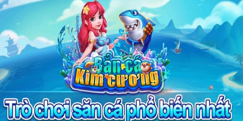 Bắn Cá Kim Cương - Game Săn Cá Giải Trí Đổi Thưởng Hấp Dẫn Tong-quan-ve-Ban-Ca-Kim-Cuong